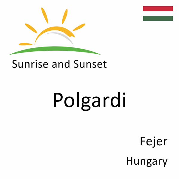 Sunrise and sunset times for Polgardi, Fejer, Hungary