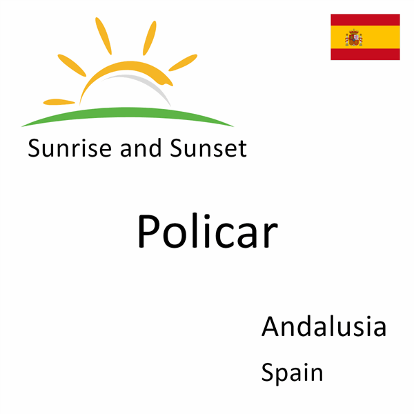 Sunrise and sunset times for Policar, Andalusia, Spain