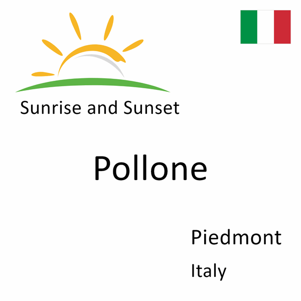 Sunrise and sunset times for Pollone, Piedmont, Italy