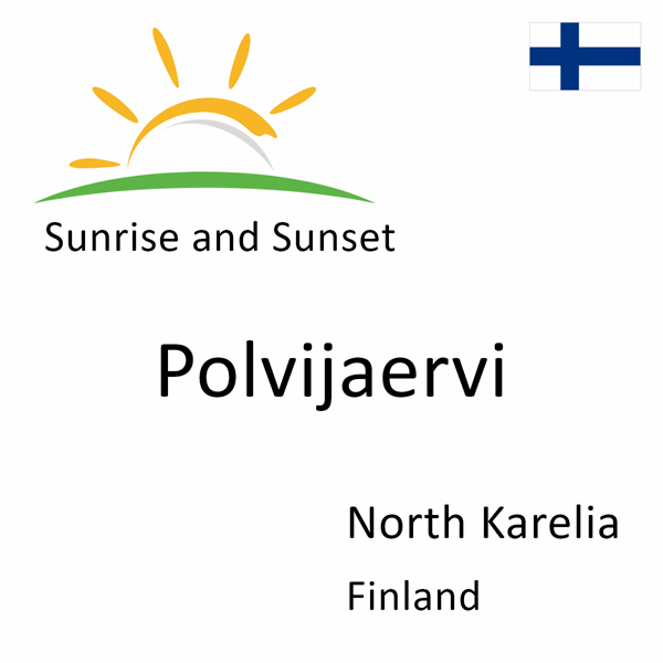 Sunrise and sunset times for Polvijaervi, North Karelia, Finland