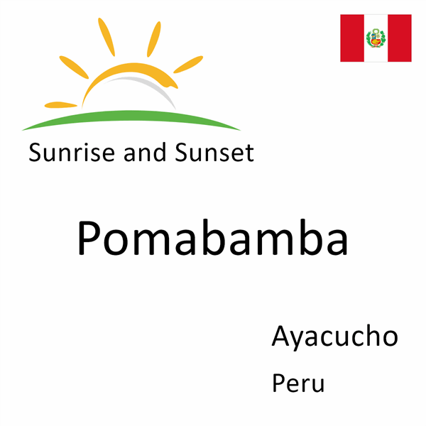 Sunrise and sunset times for Pomabamba, Ayacucho, Peru
