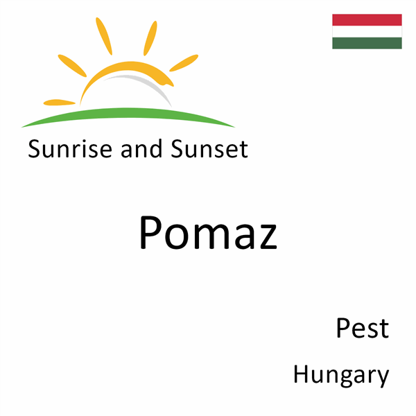 Sunrise and sunset times for Pomaz, Pest, Hungary