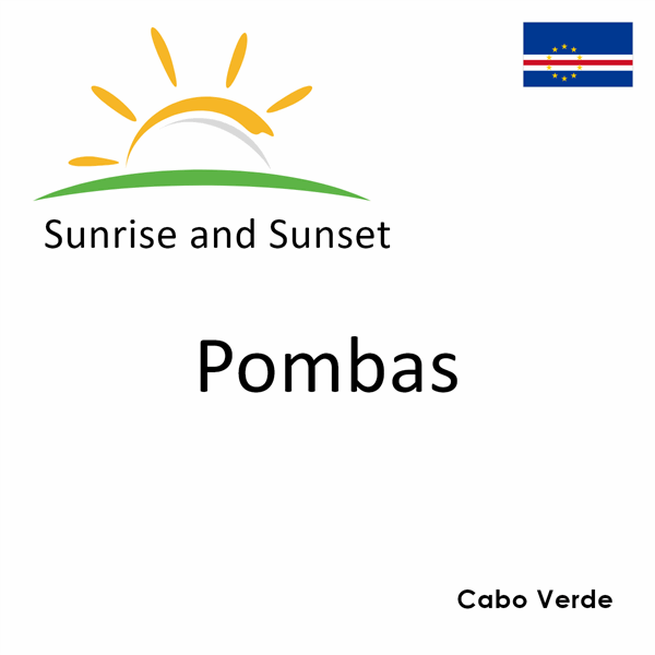 Sunrise and sunset times for Pombas, Cabo Verde