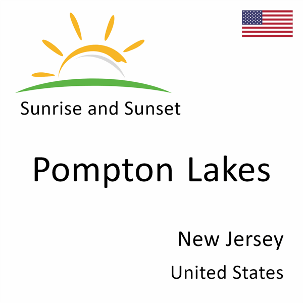 Sunrise and sunset times for Pompton Lakes, New Jersey, United States