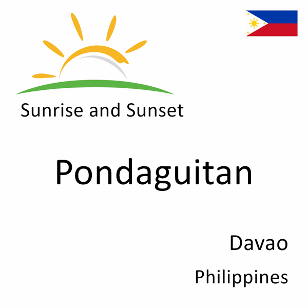 Sunrise and sunset times for Pondaguitan, Davao, Philippines