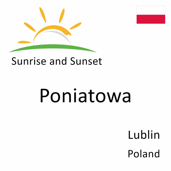 Sunrise and sunset times for Poniatowa, Lublin, Poland