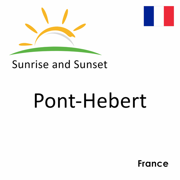 Sunrise and sunset times for Pont-Hebert, France