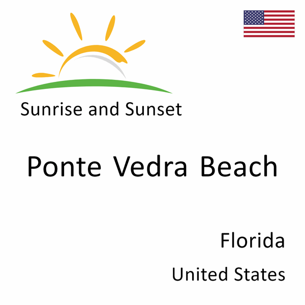 Sunrise and sunset times for Ponte Vedra Beach, Florida, United States