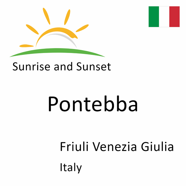 Sunrise and sunset times for Pontebba, Friuli Venezia Giulia, Italy