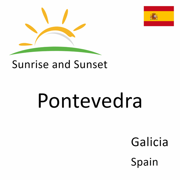 Sunrise and sunset times for Pontevedra, Galicia, Spain