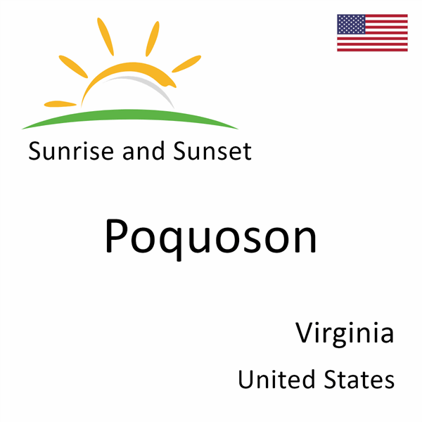 Sunrise and sunset times for Poquoson, Virginia, United States