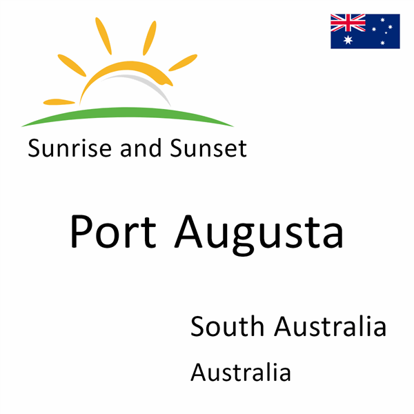 Sunrise and sunset times for Port Augusta, South Australia, Australia