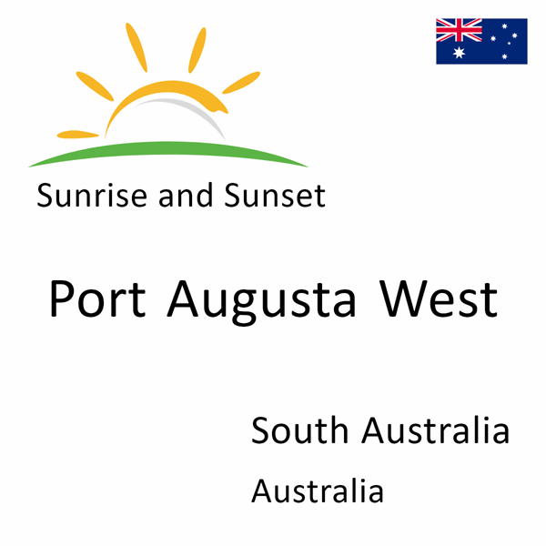 Sunrise and sunset times for Port Augusta West, South Australia, Australia
