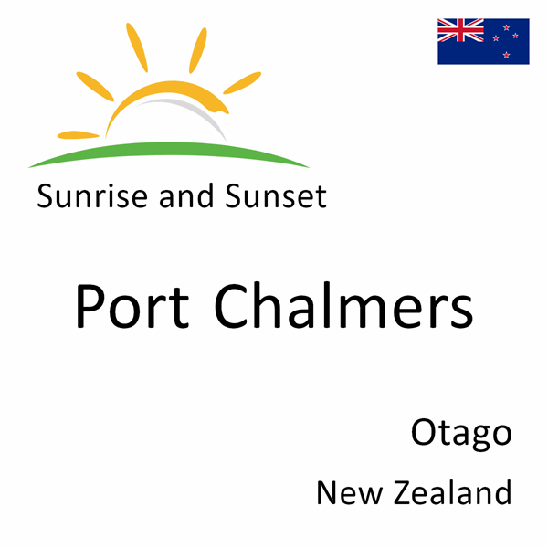 Sunrise and sunset times for Port Chalmers, Otago, New Zealand