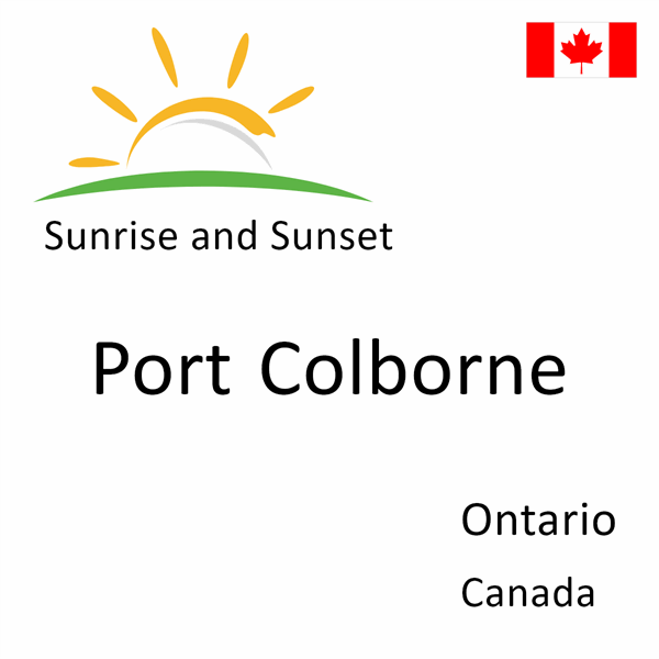 Sunrise and sunset times for Port Colborne, Ontario, Canada