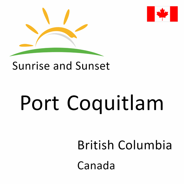 Sunrise and sunset times for Port Coquitlam, British Columbia, Canada