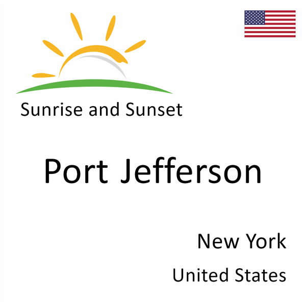 Sunrise and sunset times for Port Jefferson, New York, United States