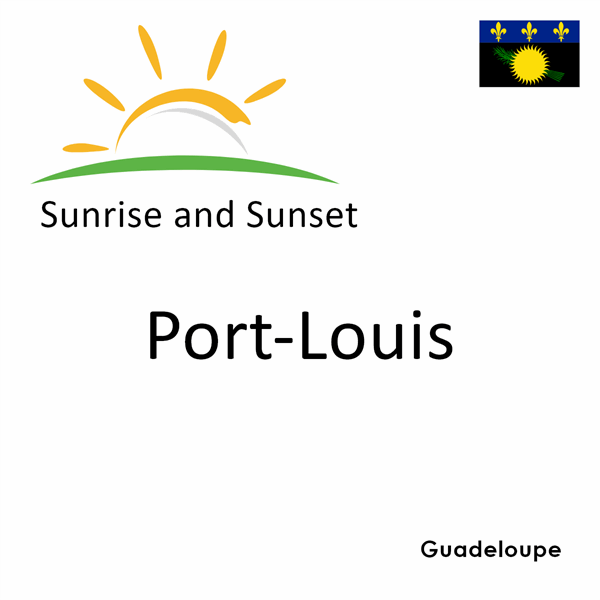 Sunrise and sunset times for Port-Louis, Guadeloupe