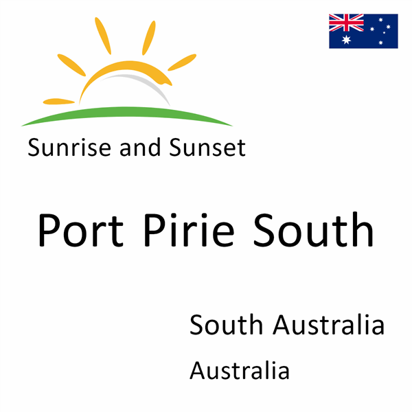 Sunrise and sunset times for Port Pirie South, South Australia, Australia