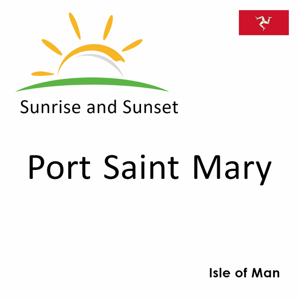 Sunrise and sunset times for Port Saint Mary, Isle of Man