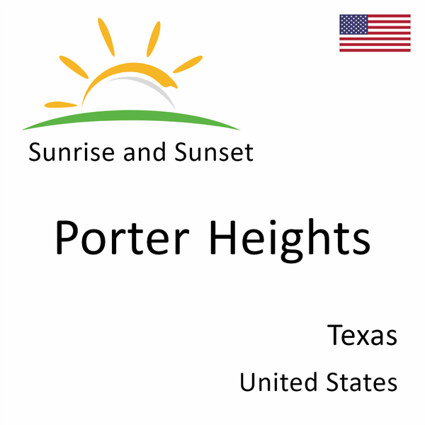 Sunrise and sunset times for Porter Heights, Texas, United States