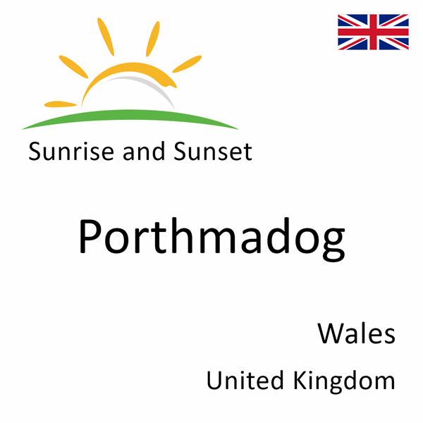 Sunrise and sunset times for Porthmadog, Wales, United Kingdom