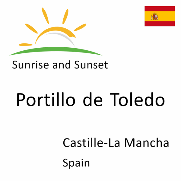 Sunrise and sunset times for Portillo de Toledo, Castille-La Mancha, Spain