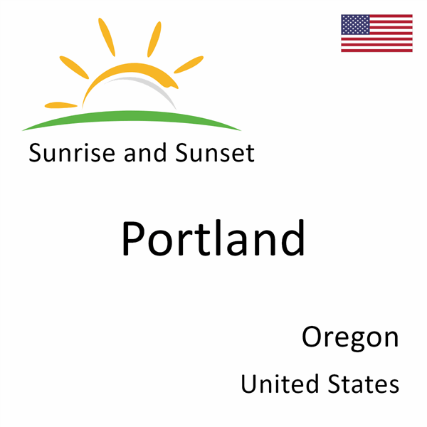 Sunrise and sunset times for Portland, Oregon, United States