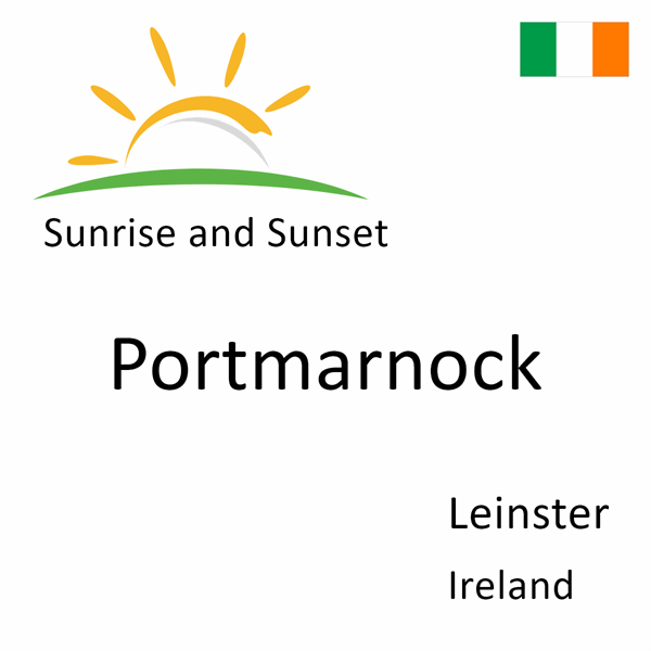 Sunrise and sunset times for Portmarnock, Leinster, Ireland