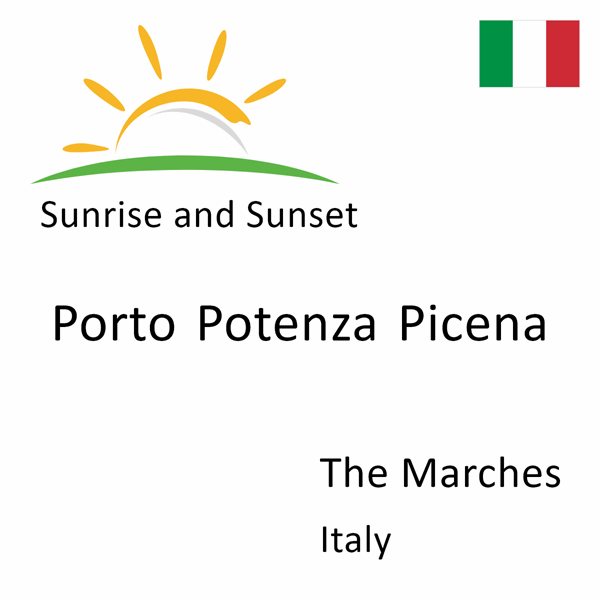 Sunrise and sunset times for Porto Potenza Picena, The Marches, Italy