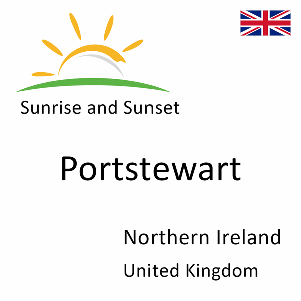 Sunrise and sunset times for Portstewart, Northern Ireland, United Kingdom