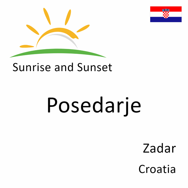 Sunrise and sunset times for Posedarje, Zadar, Croatia