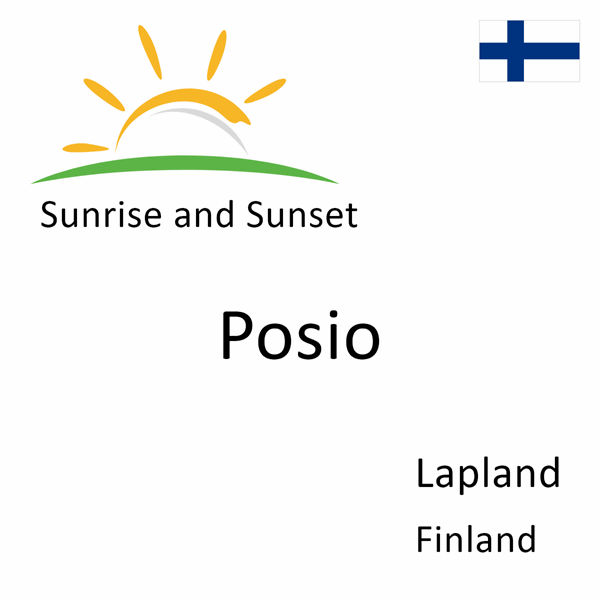 Sunrise and sunset times for Posio, Lapland, Finland