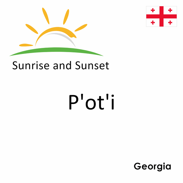 Sunrise and sunset times for P'ot'i, Georgia
