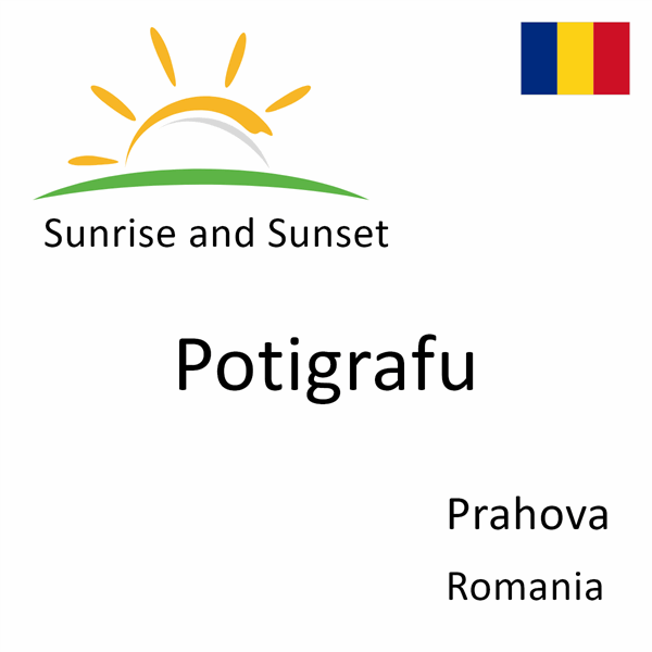 Sunrise and sunset times for Potigrafu, Prahova, Romania