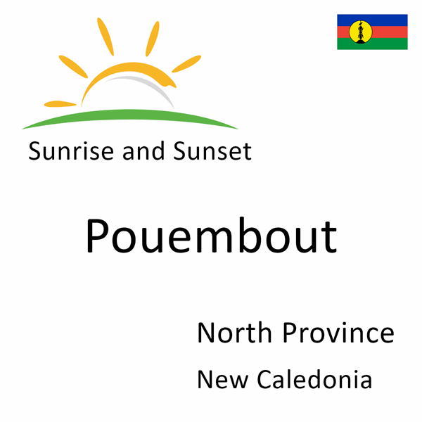 Sunrise and sunset times for Pouembout, North Province, New Caledonia