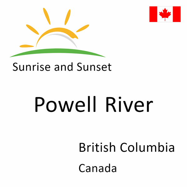 Sunrise and sunset times for Powell River, British Columbia, Canada