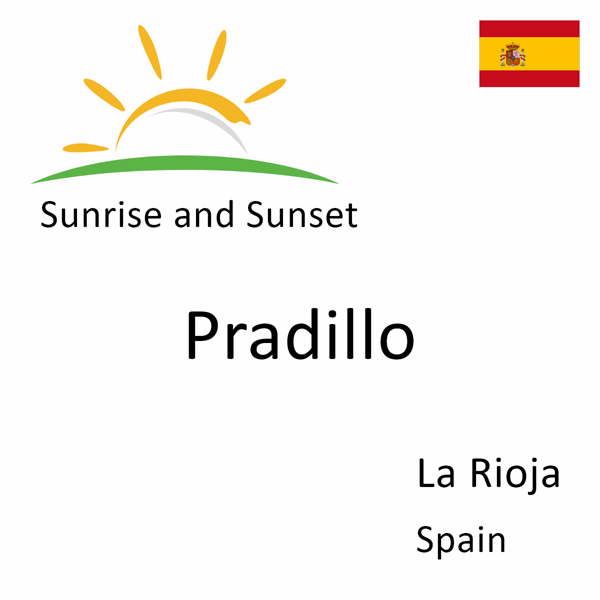 Sunrise and sunset times for Pradillo, La Rioja, Spain