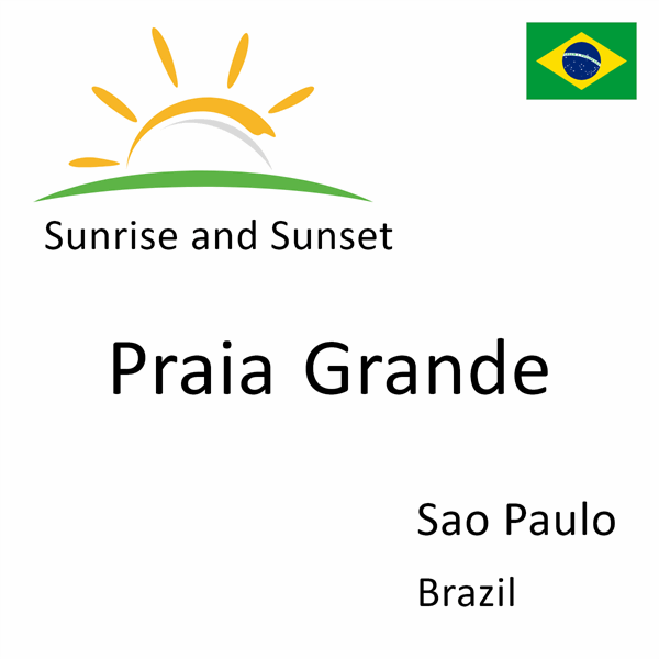 Sunrise and sunset times for Praia Grande, Sao Paulo, Brazil