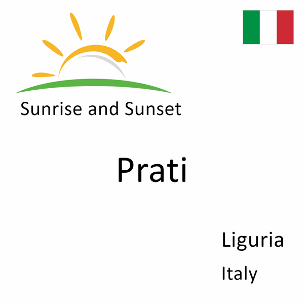 Sunrise and sunset times for Prati, Liguria, Italy