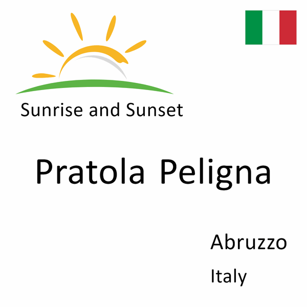 Sunrise and sunset times for Pratola Peligna, Abruzzo, Italy