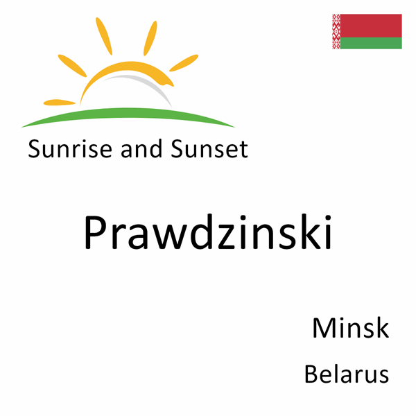 Sunrise and sunset times for Prawdzinski, Minsk, Belarus