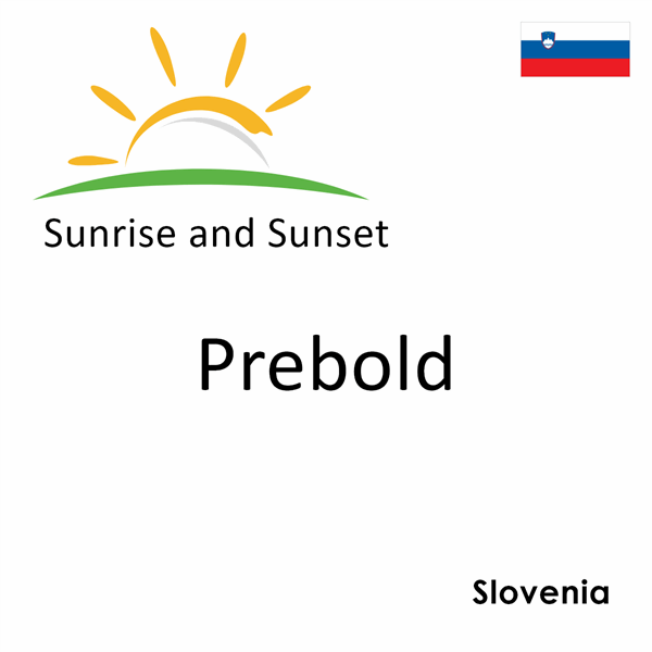 Sunrise and sunset times for Prebold, Slovenia