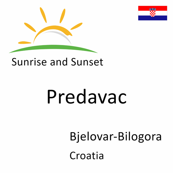 Sunrise and sunset times for Predavac, Bjelovar-Bilogora, Croatia