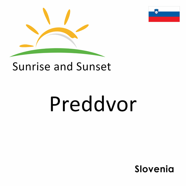 Sunrise and sunset times for Preddvor, Slovenia
