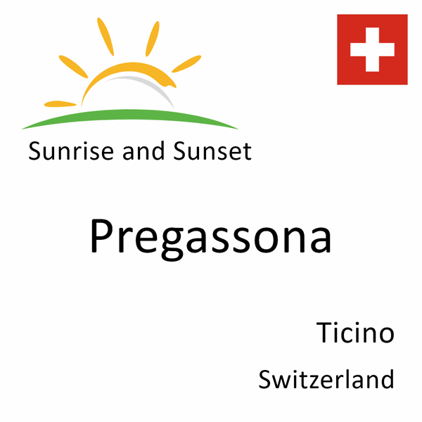 Sunrise and sunset times for Pregassona, Ticino, Switzerland