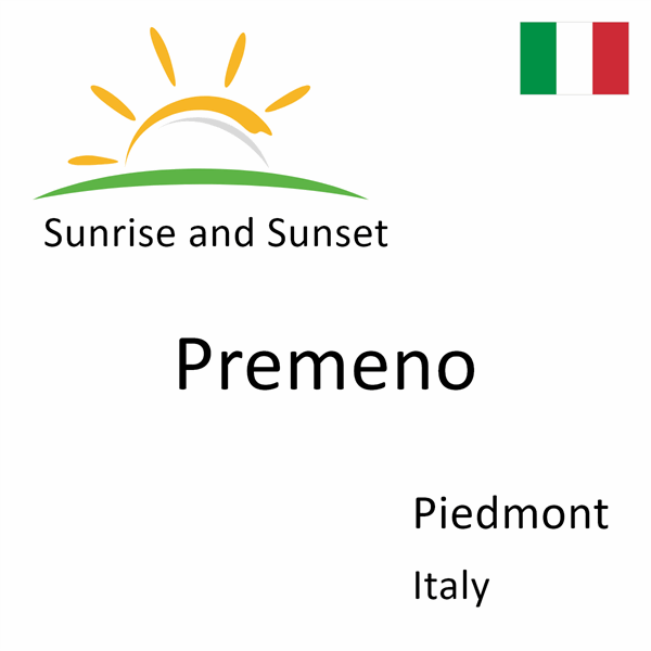 Sunrise and sunset times for Premeno, Piedmont, Italy