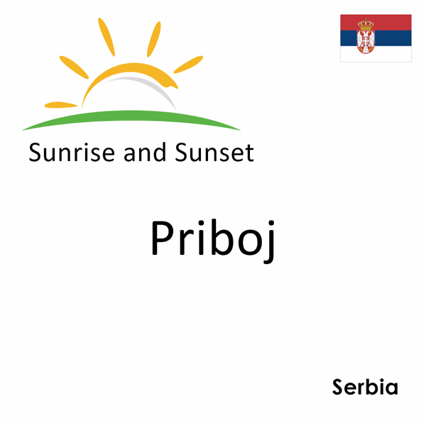 Sunrise and sunset times for Priboj, Serbia