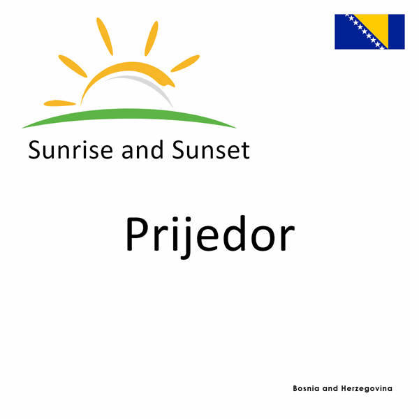Sunrise and sunset times for Prijedor, Bosnia and Herzegovina