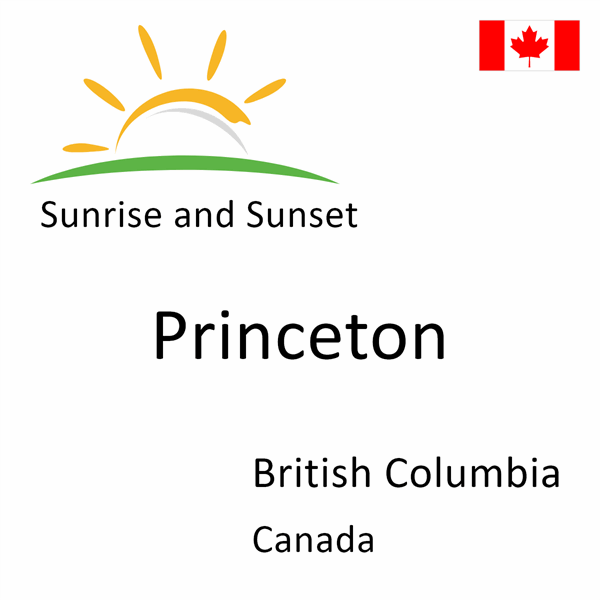 Sunrise and sunset times for Princeton, British Columbia, Canada